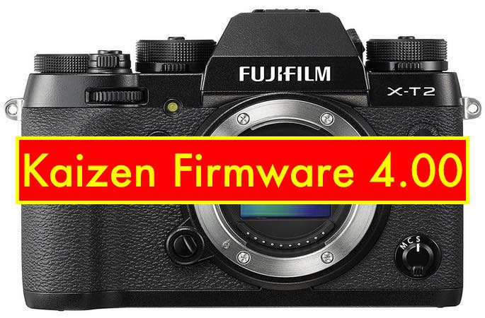 Fujifilm XT2 Kaizen Firmware 4.00 Officially Available