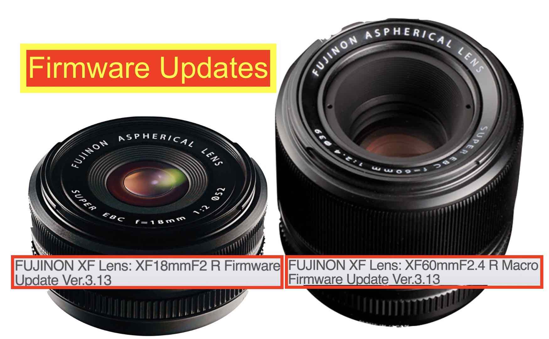 FUJIFILM Firmware Updates for XF18mmF2 and XF60mmF2.4 - Fuji Rumors