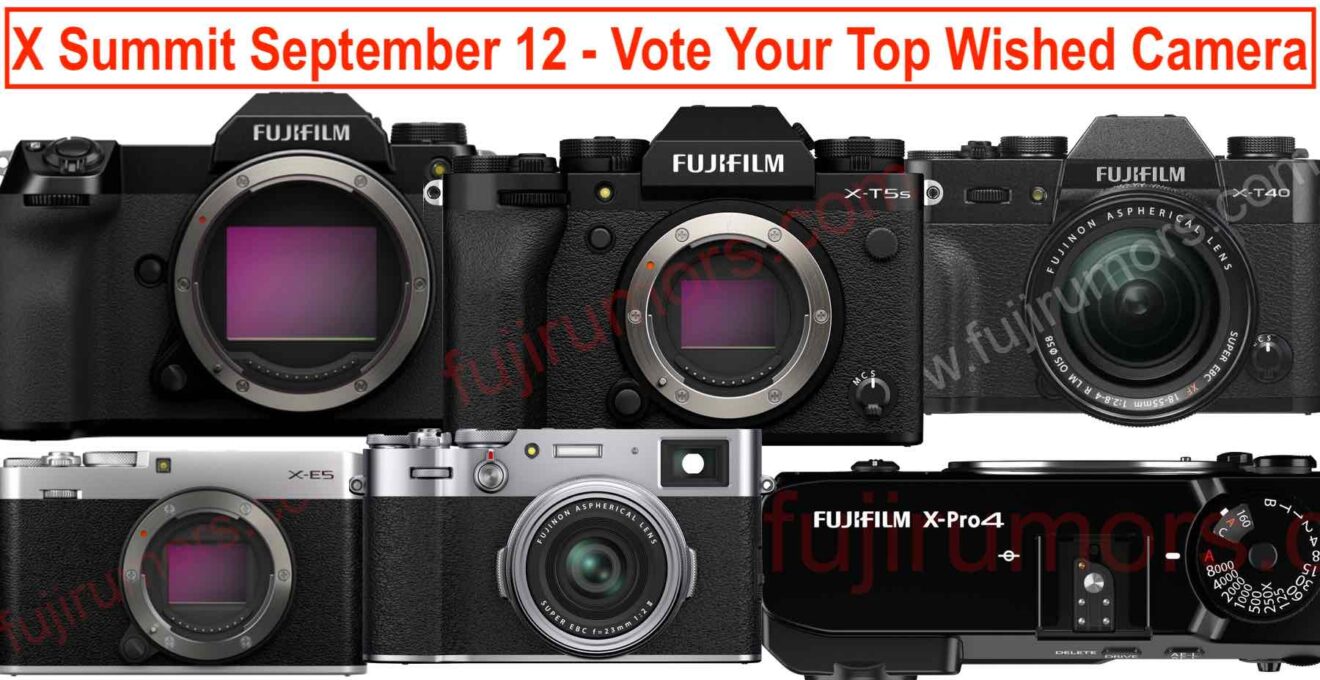 Fujifilm X Summit on September 12 What Camera are You Hoping for to