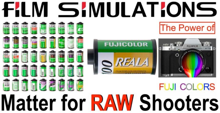 Why Fujifilm's Film Simulation Matter also for RAW Shooters (Including the  New REALA) - Fuji Rumors